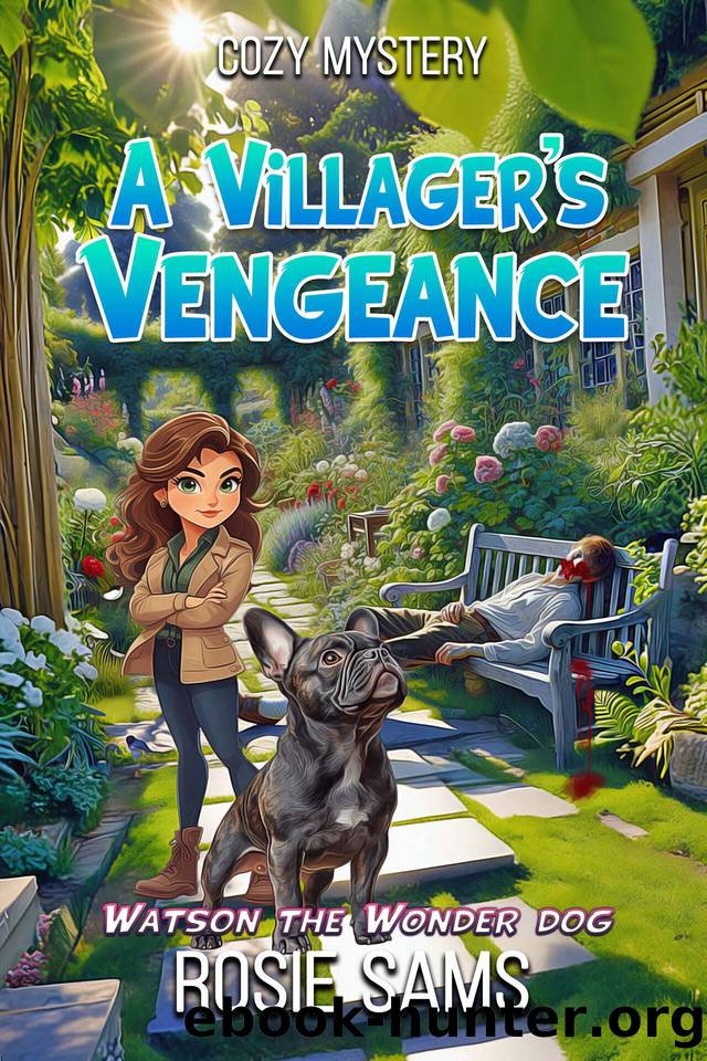 A Villager's Vengeance: Seabrook Haven Book Club Cozy Mystery (Watson the Wonder Dog Cozy Mystery 4) by Rosie Sams
