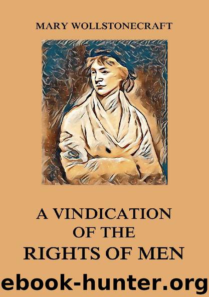 A Vindication of the Rights of Men by Mary Wollstonecraft
