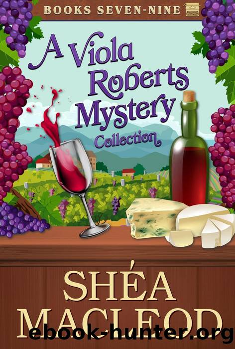 A Viola Roberts Cozy Mystery Collection: Books Seven - Nine (Viola Roberts Cozy Mysteries) by Shéa MacLeod