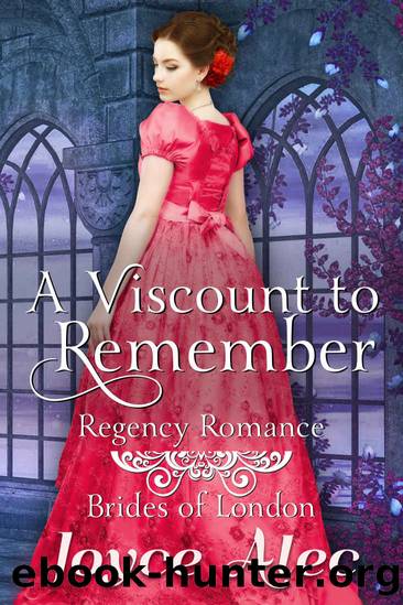 A Viscount to Remember_Regency Romance_Brides of London by Joyce Alec