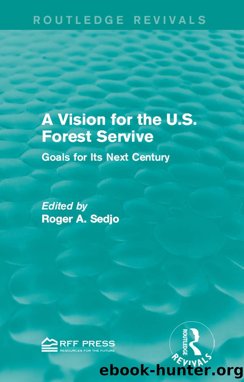 A Vision for the U. S. Forest Service by Sedjo Roger A.;