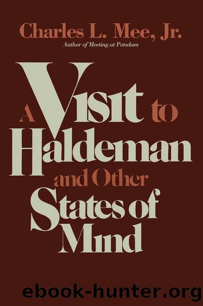 A Visit to Haldeman and Other States of Mind by Charles L. Mee Jr