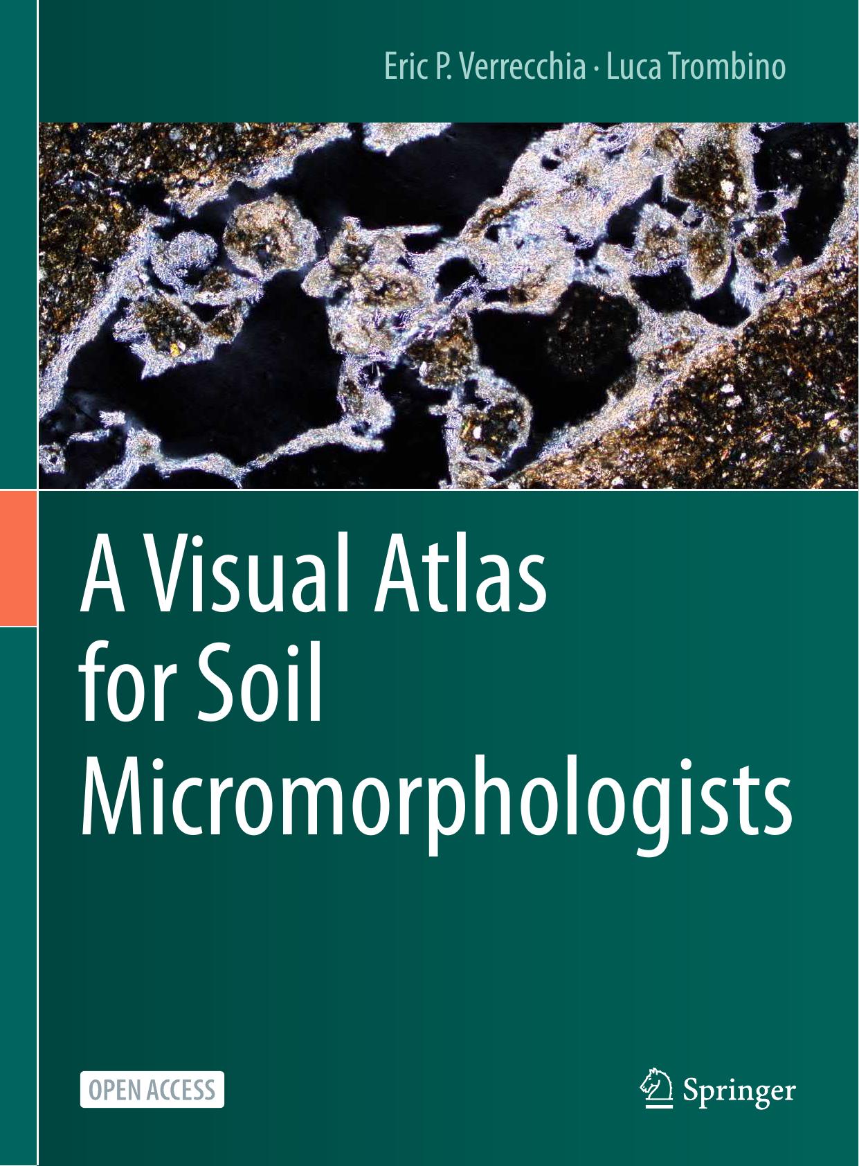 A Visual Atlas for Soil Micromorphologists by Eric P. Verrecchia Luca Trombino
