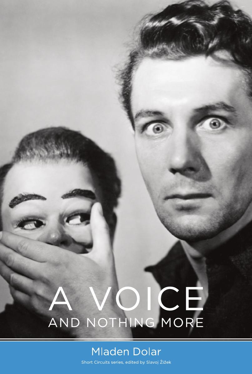A Voice and Nothing More (Short Circuits) by Mladen Dolar