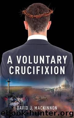 A Voluntary Crucifixion by David MacKinnon