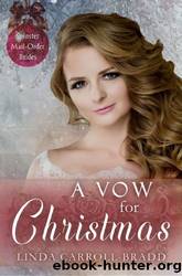 A Vow For Christmas (Spinster Mail-Order Brides 7) by Linda Carroll-Bradd