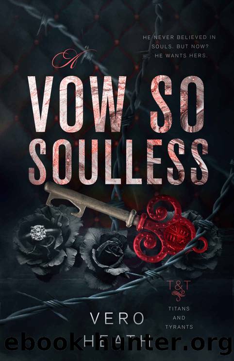 A Vow So Soulless: A Dark Mafia Romance (Titans and Tyrants Book 2) by Vero Heath