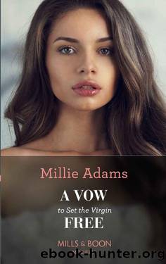 A Vow To Set The Virgin Free (Mills & Boon Modern) by Millie Adams