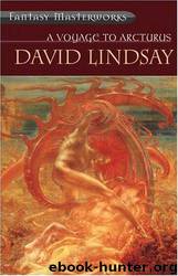 A Voyage to Arcturus by David Lindsay