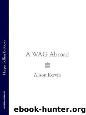 A WAG Abroad by Alison Kervin