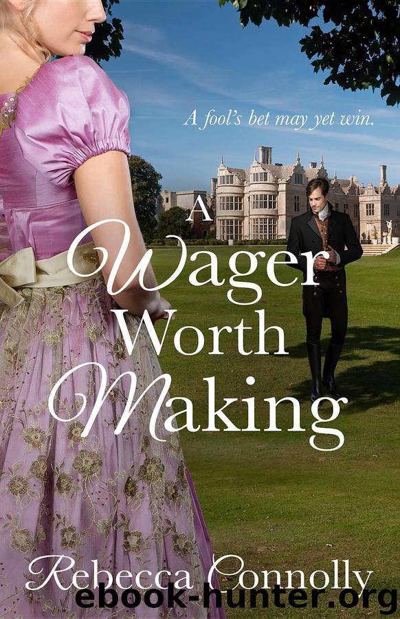 A Wager Worth Making by Rebecca Connolly