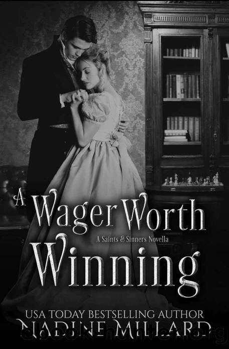 A Wager Worth Winning: A Saints and Sinners Novella by Nadine Millard