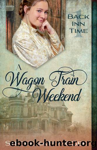 A Wagon Train Weekend by Stephenia H. McGee