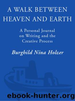 A Walk Between Heaven and Earth by Burghild Nina Holzer