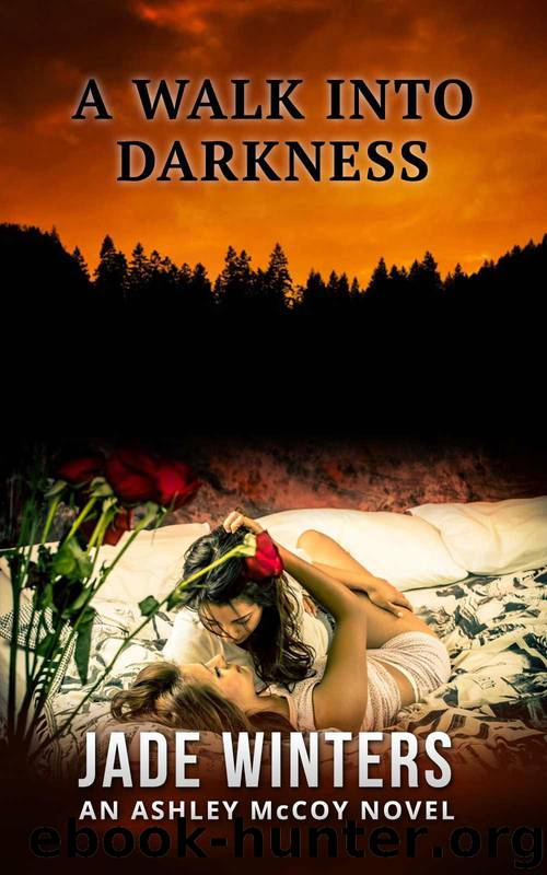 A Walk Into Darkness (Ashley McCoy #1) by Winters Jade