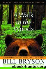 A Walk in the Woods: Rediscovering America on the Appalachian Trail by Bill Bryson