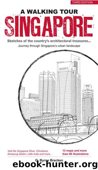 A Walking Tour Singapore by Gregory Byrne Bracken
