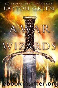 A War of Wizards: Book Five of the Blackwood Saga by Layton Green