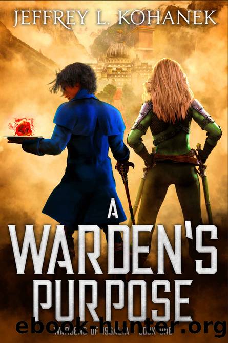 A Warden's Purpose (Wardens of Issalia Book 1) by Jeffrey L. Kohanek