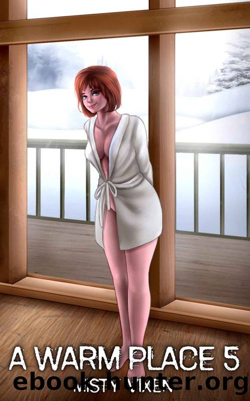 A Warm Place 5 - A Post-Apocalyptic Men's Adventure by Misty Vixen
