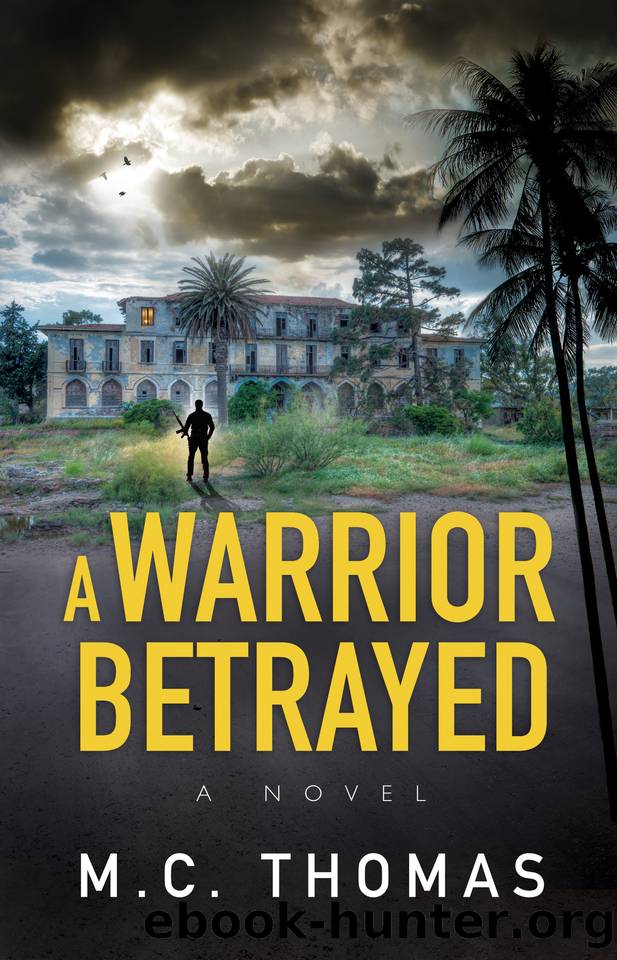 A Warrior Betrayed (The Carson Colt Thriller Series Book 2) by M.C. Thomas