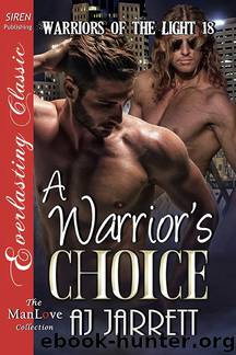A Warrior's Choice [Warriors of the Light 18] (Siren Publishing Everlasting Classic ManLove) by AJ Jarrett