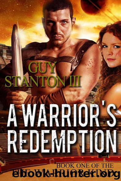 A Warrior's Redemption (The Warrior Kind) by Stanton III Guy