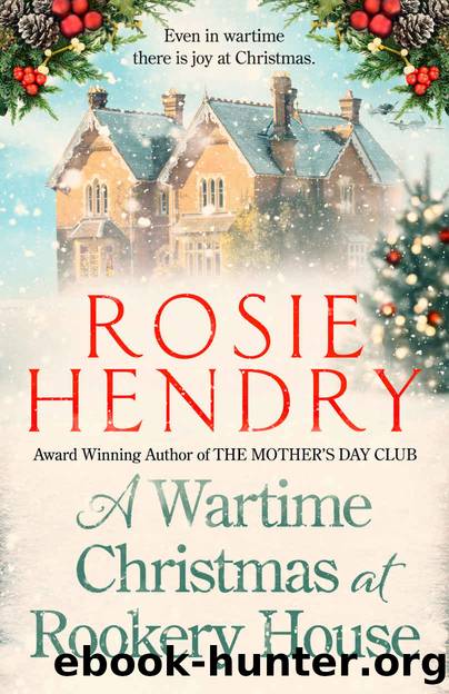 A Wartime Christmas at Rookery House: A heartwarming and joyful festive novella. by Rosie Hendry