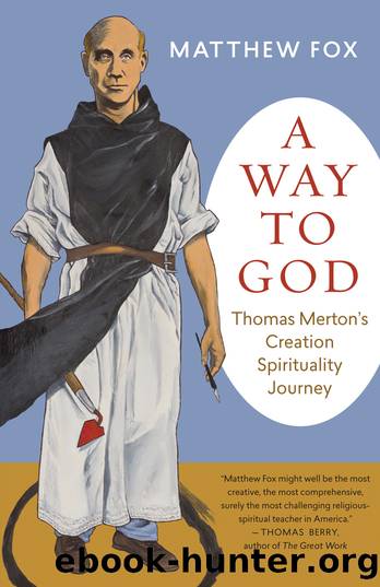 A Way to God by Matthew Fox