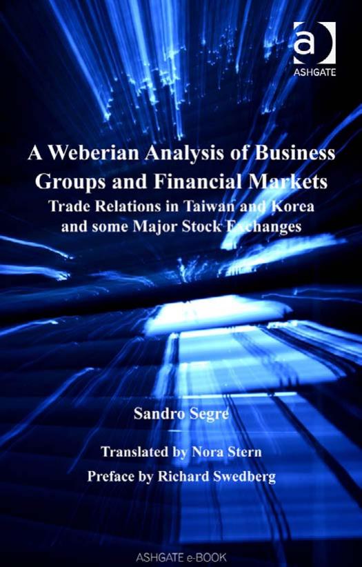 A Weberian Analysis of Business Groups and Financial Markets by Sandro Segre