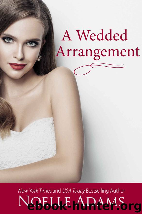 A Wedded Arrangement (Convenient Marriages, #3) by Adams Noelle