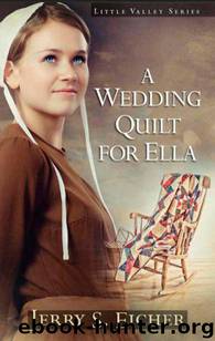 A Wedding Quilt for Ella by Jerry S. Eicher