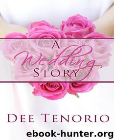 A Wedding Story by Dee Tenorio