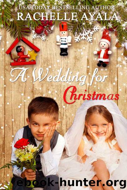 A Wedding for Christmas (Sweet Holiday Romance) (A Veteran's Christmas Book 3) by Ayala Rachelle