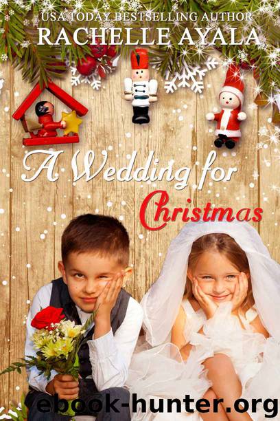 A Wedding for Christmas by Rachelle Ayala