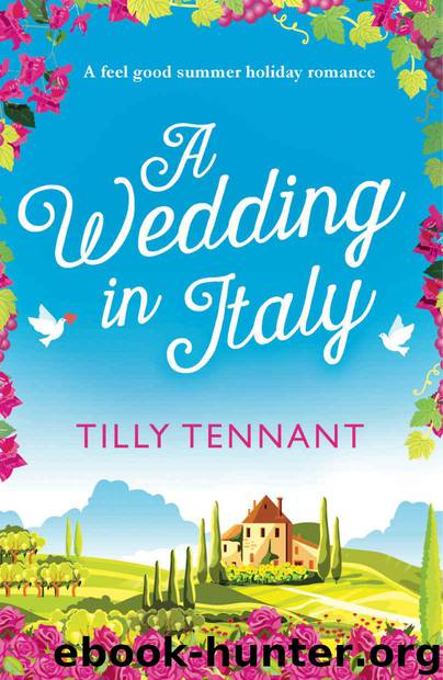 A Wedding in Italy: A feel good summer holiday romance (From Italy with Love Book 2) by Tennant Tilly