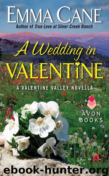 A Wedding in Valentine: A Valentine Valley Novella by Cane Emma