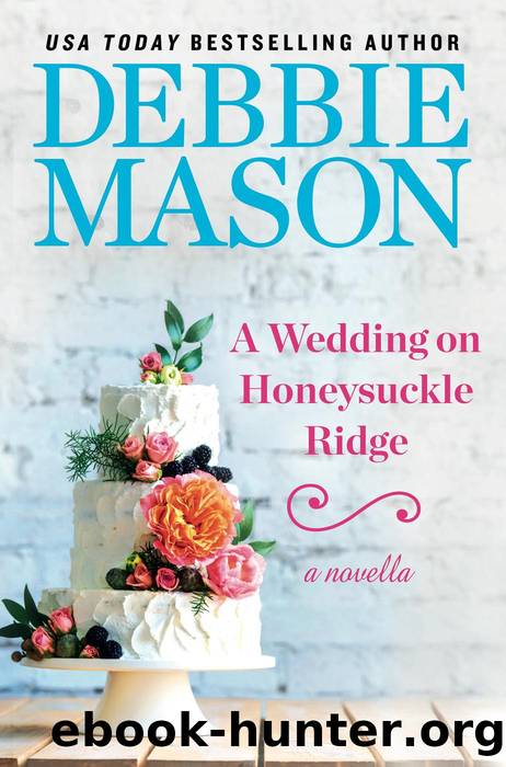 A Wedding on Honeysuckle Ridge by Debbie Mason
