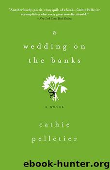 A Wedding on the Banks by Cathie Pelletier
