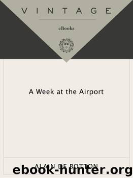 A Week at the Airport by Alain De Botton
