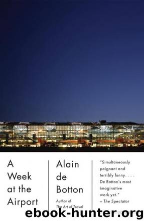A Week at the Airport by de Botton Alain