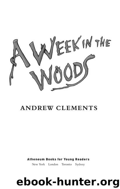 A Week in the Woods by Andrew Clements