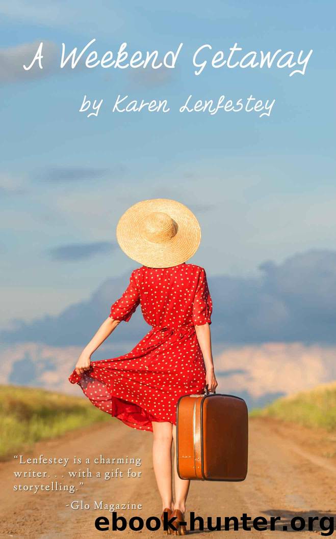A Weekend Getaway by Karen Lenfestey