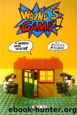 A Weekend With Wayne: Wayne's Game--Book One by Daniel Broman