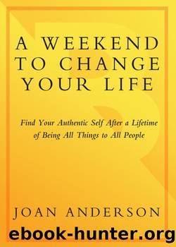 A Weekend to Change Your Life by Joan Anderson