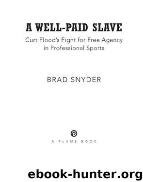 A Well-Paid Slave by Brad Snyder