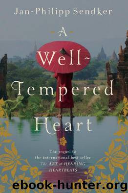 A Well-tempered Heart by Jan-Philipp Sendker
