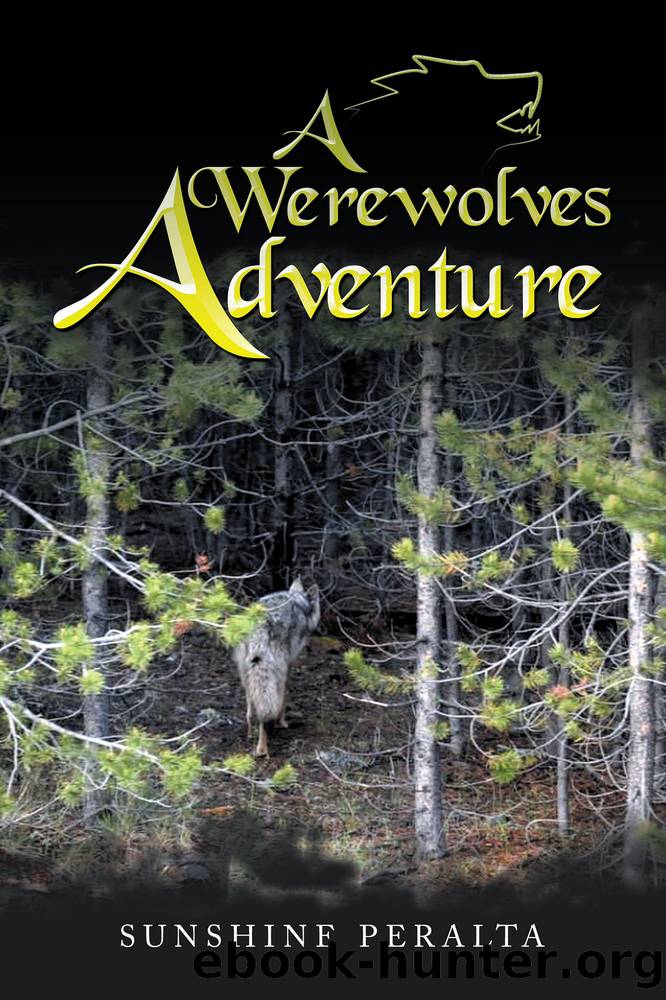 A Werewolves Adventure by Sunshine Peralta