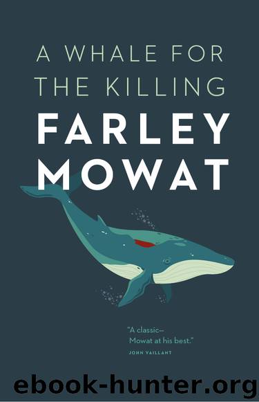 A Whale for the Killing by Farley Mowat