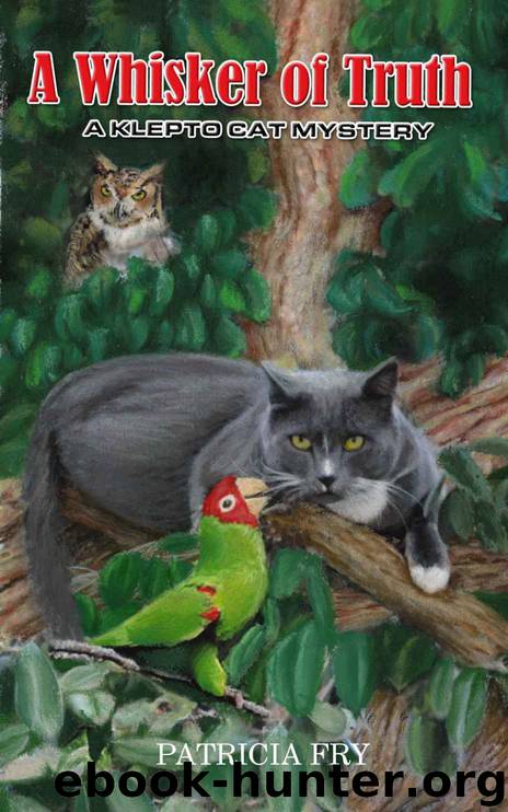 A Whisker of Truth: a Klepto Cat Mystery (Klepto Cat Mysteries Book 36) by Patricia Fry